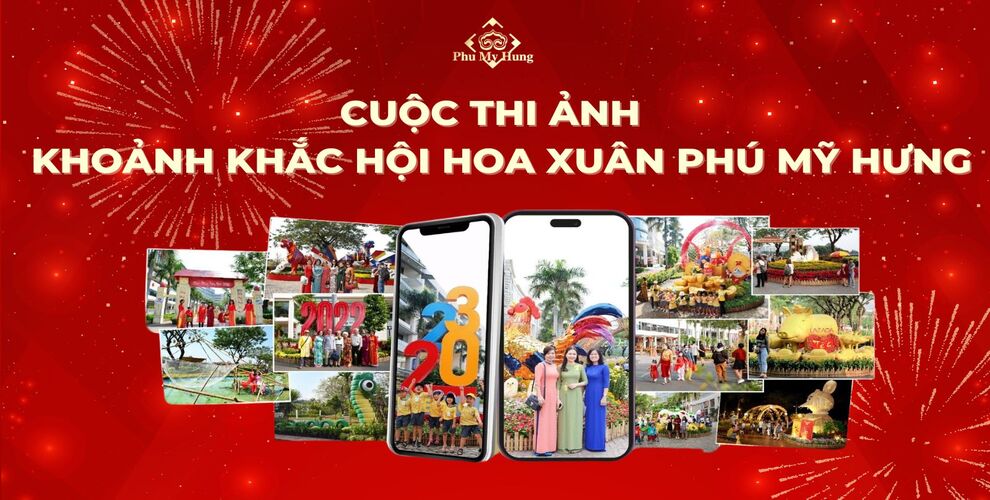 Cuộc thi ảnh – Khoảnh khắc Hội hoa Xuân Phú Mỹ Hưng