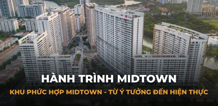 Khu phức hợp Midtown – Từ ý tưởng đến hiện thực