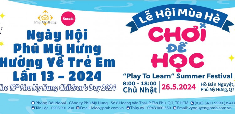 Ngày hội Phú Mỹ Hưng hướng về trẻ em lần 13 2024: “Lễ hội mùa hè Chơi để học”